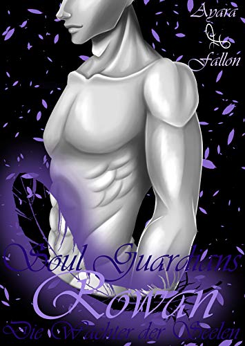 Die Wächter der Seelen: Rowan (Soul Guradians 8)