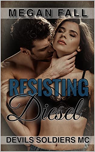 Resisting Diesel: Devils Soldiers MC Book 1