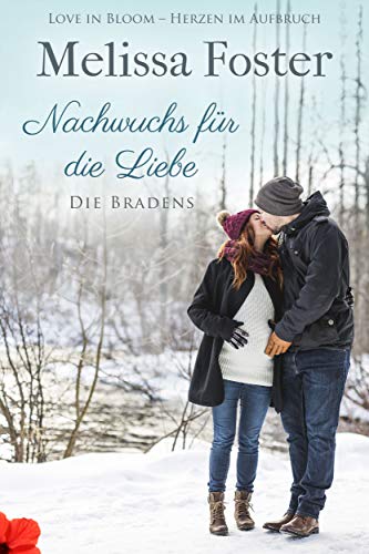 Nachwuchs für die Liebe (Die Bradens in Weston, CO 8)