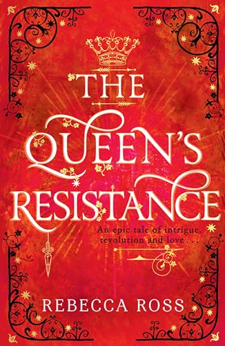 The Queen’s Resistance: Number one Sunday Times bestselling author (The Queen’s Rising, Book 2)