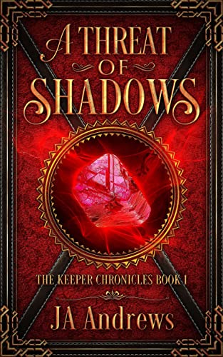 A Threat of Shadows (The Keeper Chronicles Series Book 1)