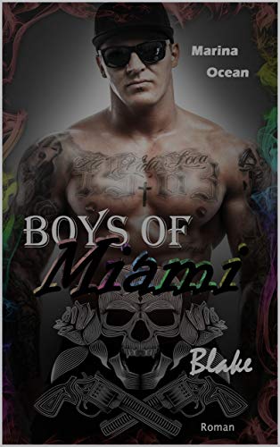 Boys of Miami: Blake (Boys of Miami - Reihe 1)