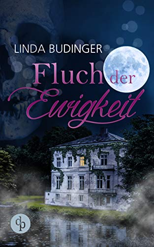 Fluch der Ewigkeit (Spannung, Thriller, Liebe)