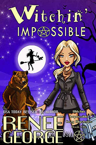 Witchin' Impossible (Witchin' Impossible Cozy Mysteries Book 1)
