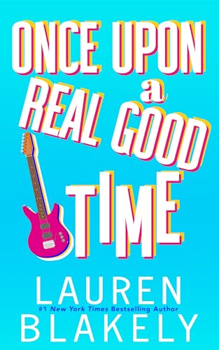 Once Upon A Real Good Time (Heartbreakers Book 1)