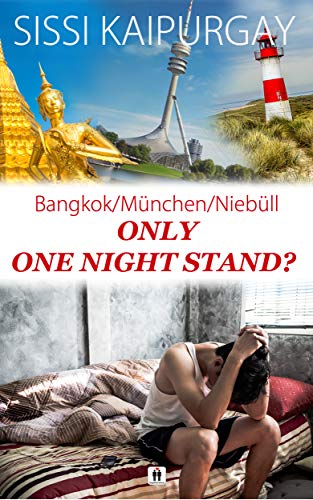 Only One-Night-Stand?: Bangkok/München/Niebüll