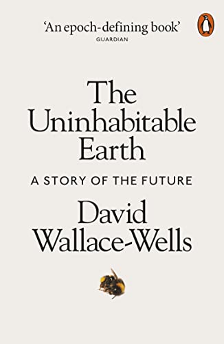 The Uninhabitable Earth: A Story of the Future (English Edition)