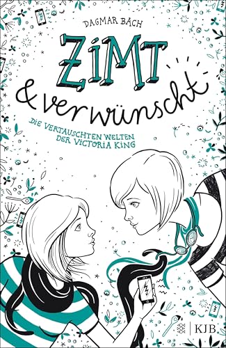 Zimt und verwünscht − Die vertauschten Welten der Victoria King: Sequel zur 1. Staffel der ZIMT-Trilogie