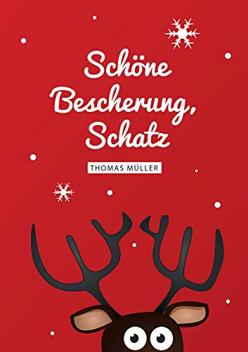 Schöne Bescherung, Schatz: Weihnachten ohne Thomas Müller