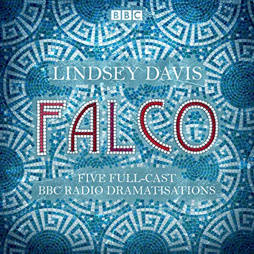 Falco: The Complete BBC Radio Collection: Five Full-Cast Dramatisations