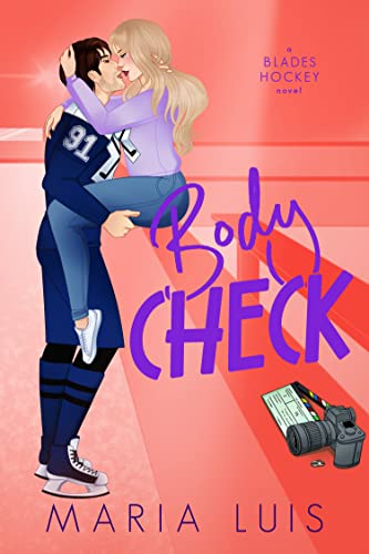 Body Check: A Second Chance Hockey Romance (Blades Hockey Book 4)