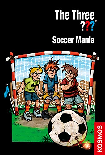 The Three ???, Soccer Mania (drei Fragezeichen) (Die drei ??? Kids Book 26)