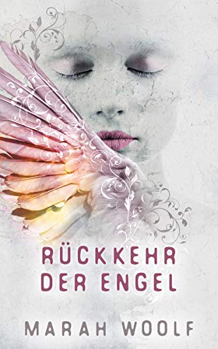 Rückkehr der Engel (Angelussaga 1)