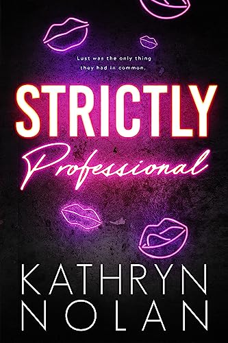 Strictly Professional (The Quinn Sisters Book 1)