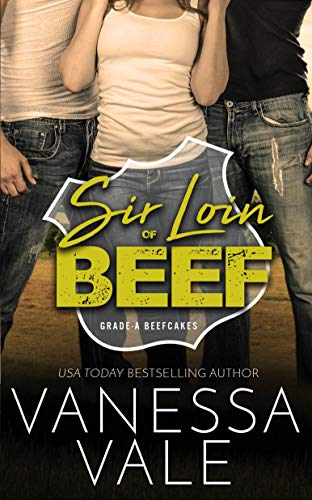 Sir Loin Of Beef (Grade-A Beefcakes Book 1)