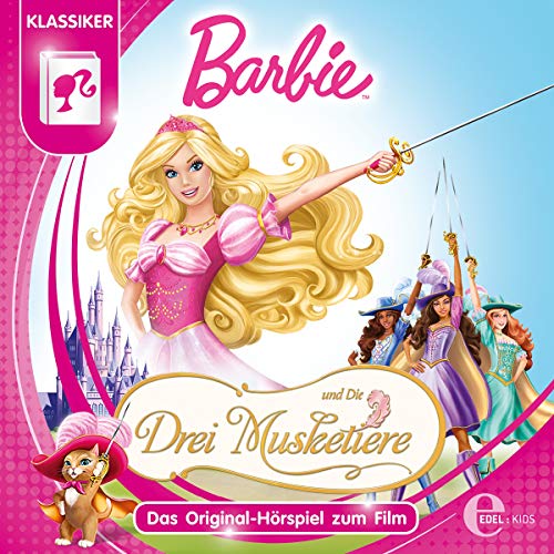 Barbie und die drei Musketiere: Das Original-Hörspiel zum Film