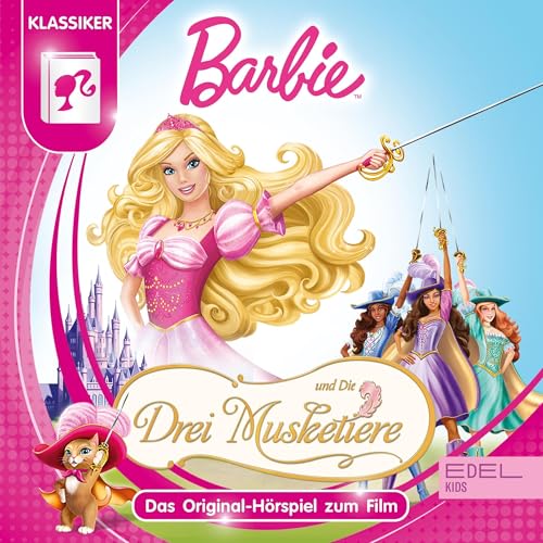 Barbie und die drei Musketiere: Das Original-Hörspiel zum Film