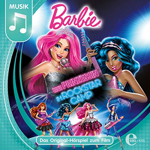 Barbie: Eine Prinzessin im Rockstar Camp: Das Original-Hörspiel zum Film