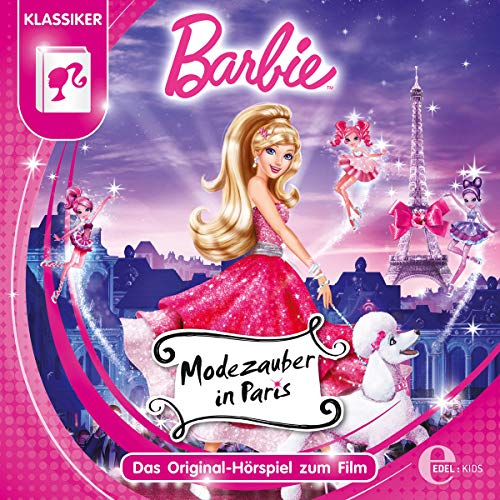 Barbie: Modezauber in Paris: Das Original-Hörspiel zum Film