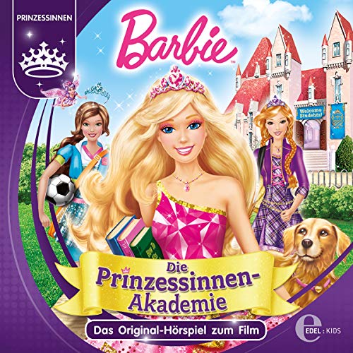Barbie: Die Prinzessinnen Akademie: Das Original-Hörspiel zum Film