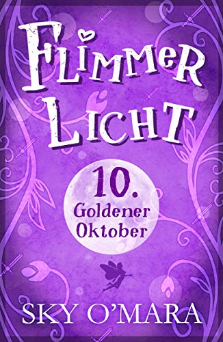 FlimmerLicht. Goldener Oktober (FlimmerLicht-Saga 10)