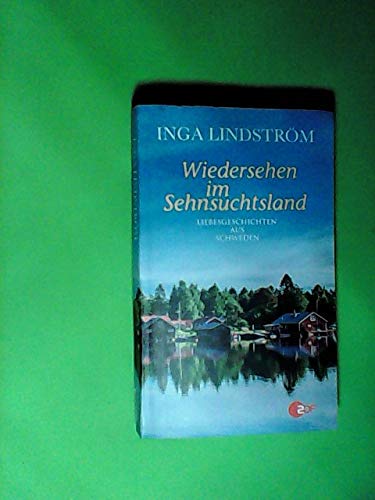 Wiedersehen im Sehnsuchtsland :