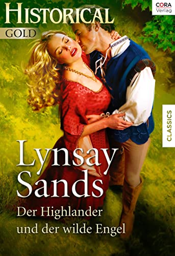 Der Highlander und der wilde Engel (Historical Gold)