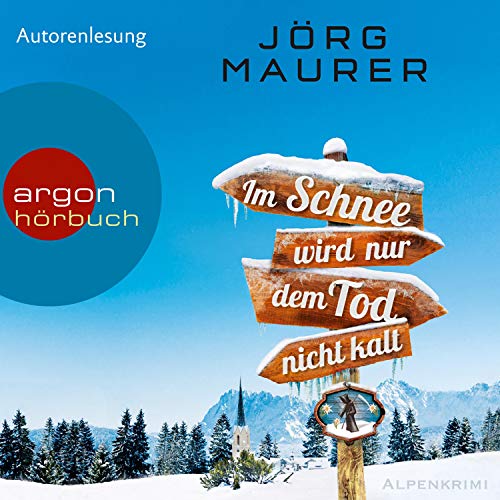 Im Schnee wird nur dem Tod nicht kalt: Hubertus Jennerwein 11