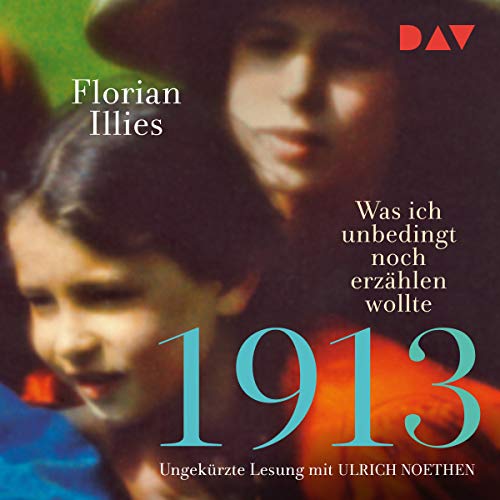 1913 - Was ich unbedingt noch erzählen wollte
