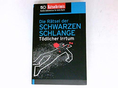 Die Rätsel der Schwarzen Schlange :