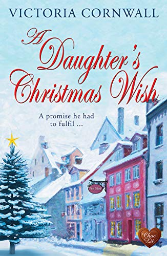 A Daughter's Christmas Wish : Christmas on the Cornish coast. A lovely heartwarming winter read!