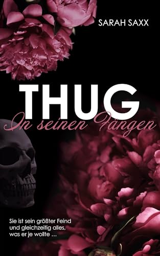 THUG: In seinen Fängen (Dirty, Rich & Thug 3)