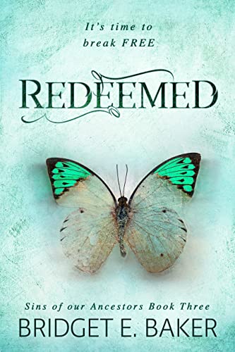 Redeemed: A Dystopian Romance (Sins of Our Ancestors Book 3)