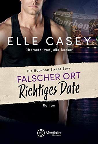 Falscher Ort, richtiges Date (Die Bourbon Street Boys 2)
