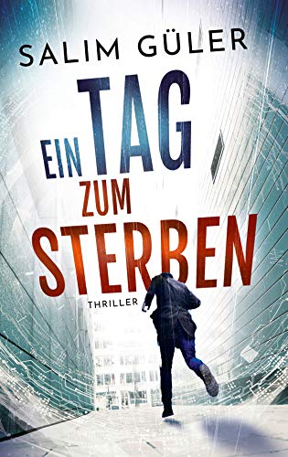 Ein Tag zum Sterben: (Ein Peter Walsh Thriller)