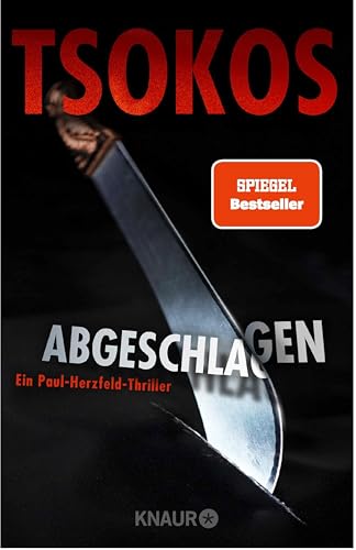 Abgeschlagen: True-Crime-Thriller | SPIEGEL Bestseller-Autor (Die Paul Herzfeld-Reihe 1)