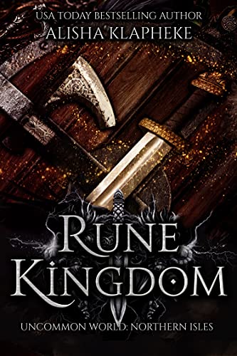 Rune Kingdom: A Standalone Epic Fantasy: Queens of Steel and Starlight: Northern Isles (Alisha Klapheke Bundles)