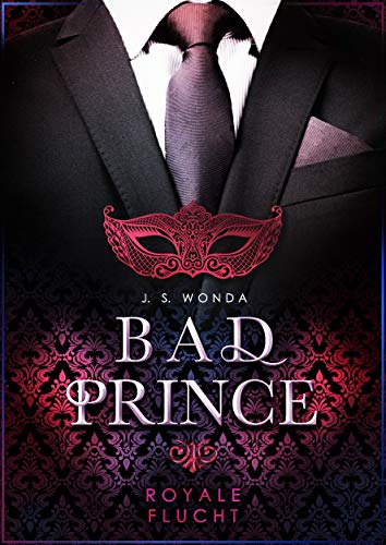 BAD PRINCE: Royale Flucht