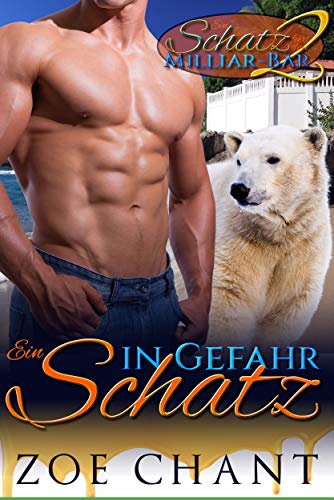 Ein Schatz in Gefahr (Ein Schatz für den Milliar-Bär 2)