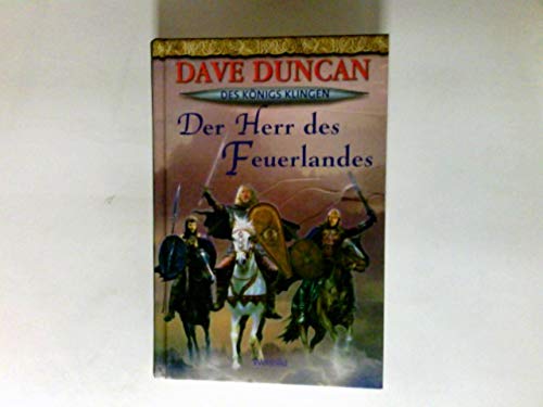 Des Königs Klingen Band. 2., Der Herr des Feuerlandes : Roman
