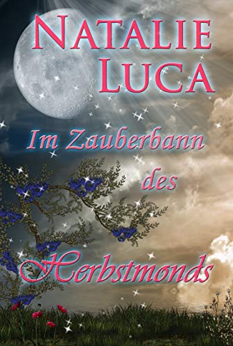 Im Zauberbann des Herbstmonds (Zauberbann-Saga 4)