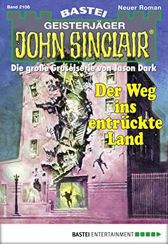 John Sinclair 2106: Der Weg ins entrückte Land