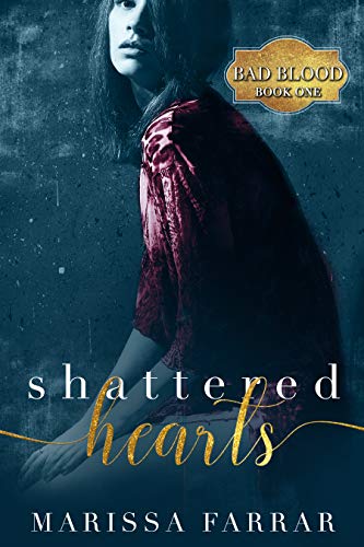 Shattered Hearts: A Dark Romance (Bad Blood Book 1)