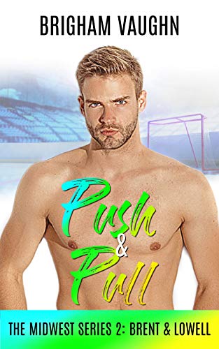 Push & Pull (The Midwest Series Book 2)