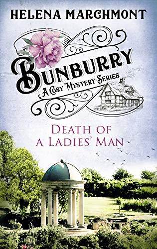 Bunburry - Death of a Ladies' Man: A Cosy Mystery Series