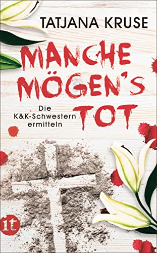 Manche mögen's tot: Die K&K Schwestern ermitteln (Die Schnüffelschwestern 3)