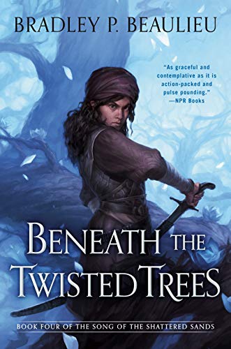 Beneath the Twisted Trees (Song of Shattered Sands Book 4)
