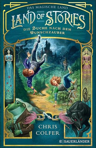 Land of Stories: Das magische Land – Die Suche nach dem Wunschzauber: Fantasy-Kinderbuch ab 10 Jahre voller Abenteuer und Magie (»Land of Stories«-Serie 1)