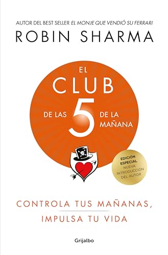 El Club de las 5 de la mañana: Controla tus mañanas, impulsa tu vida (Spanish Edition)