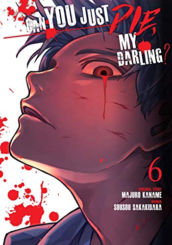 Can You Just Die, My Darling? Vol. 6